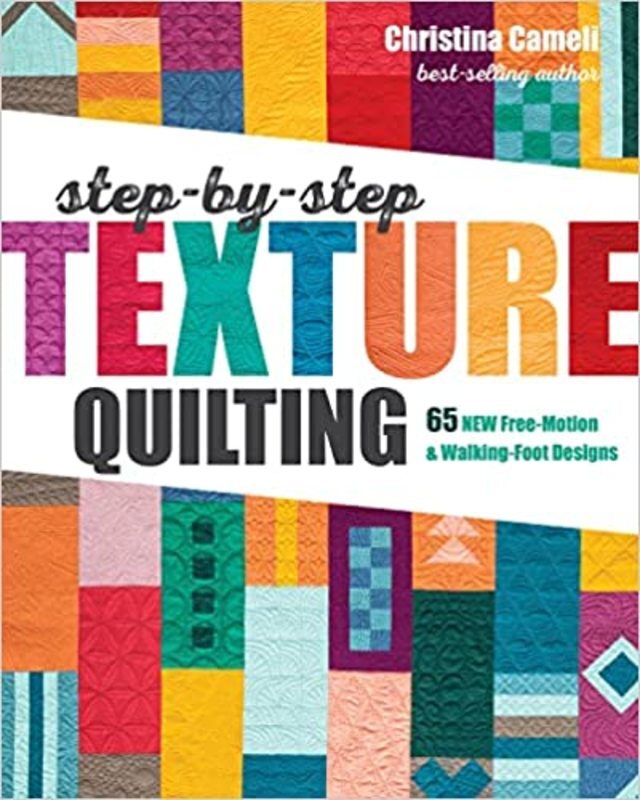 Book cover for "Step-by-Step Texture Quilting" by Christina Cameli
