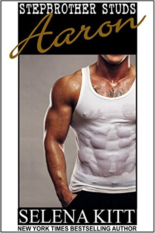 Book cover for "Stepbrother Studs: Aaron" by Selena Kitt