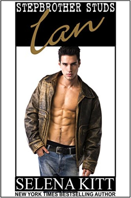 Book cover for "Stepbrother Studs: Ian" by Selena Kitt