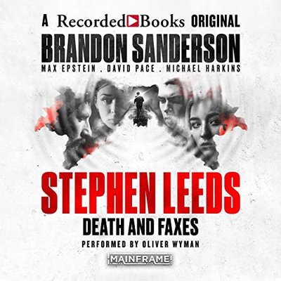 Book cover for "Stephen Leeds: Death and Faxes" by Brandon Sanderson