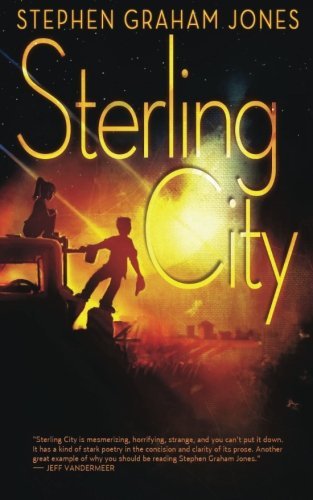 Book cover for "Sterling City" by Stephen Graham Jones