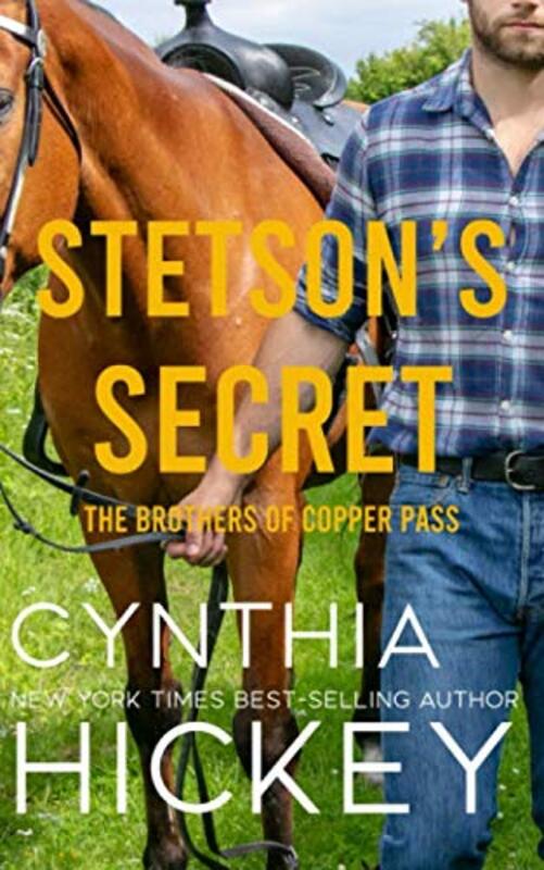 Book cover for "Stetson's Secret" by Cynthia Hickey