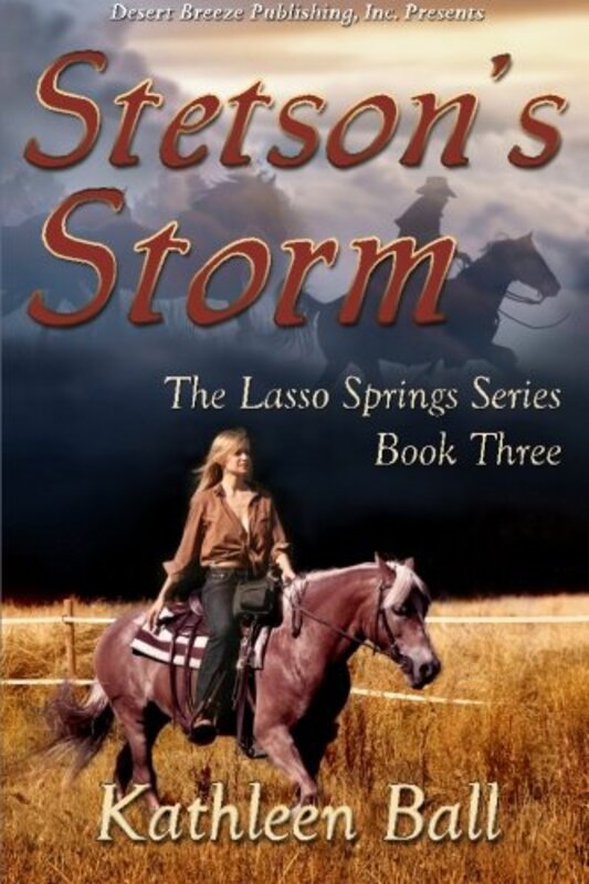 Book cover for "Stetson's Storm" by Kathleen Ball