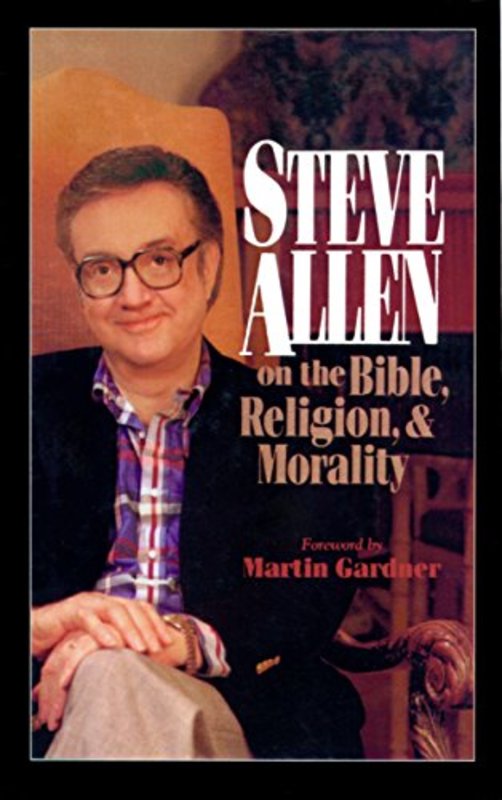 Book cover for "Steve Allen on the Bible, Religion and Morality" by Steve Allen