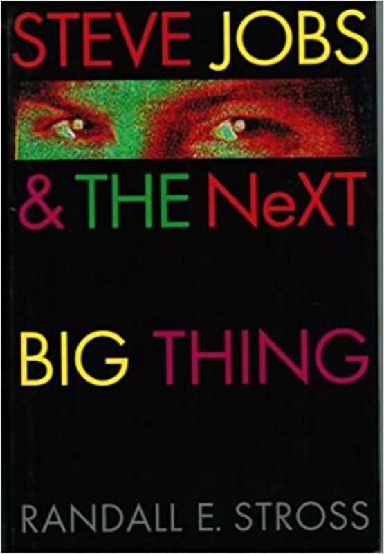 Book cover for "Steve Jobs & the Next Big Thing" by Randall E. Stross