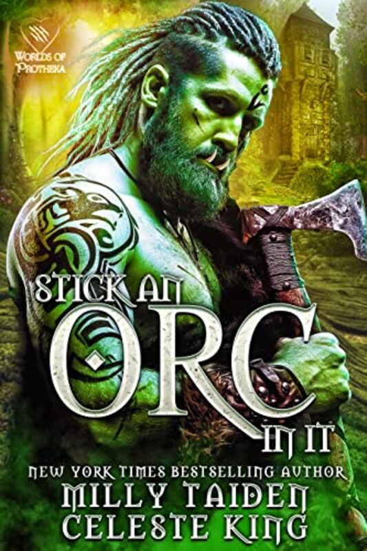 Book cover for "Stick An Orc In It" by Milly Taiden