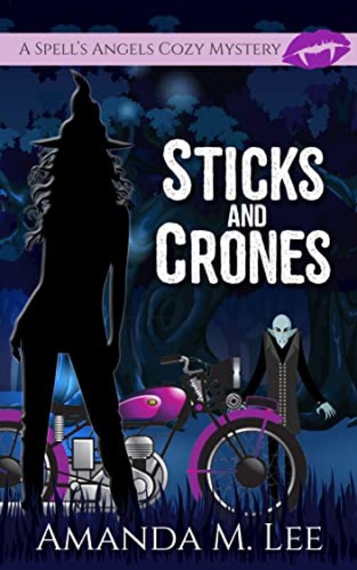 Book cover for "Sticks and Crones" by Amanda M. Lee