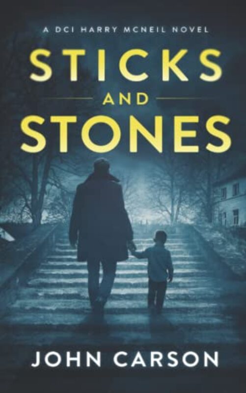 Book cover for "Sticks and Stones" by John Carson