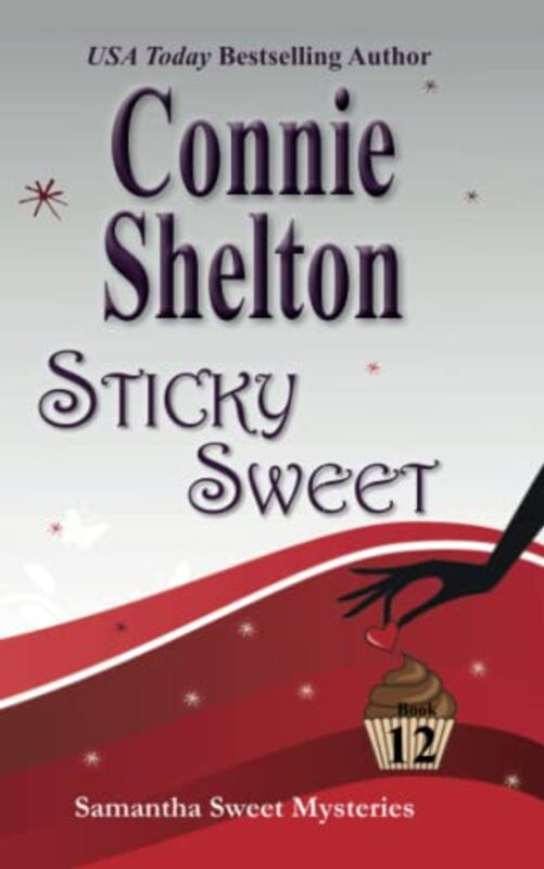 Book cover for "Sticky Sweet" by Connie Shelton