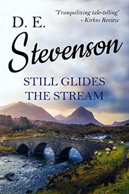 Book cover for "Still Glides the Stream" by D. E. Stevenson