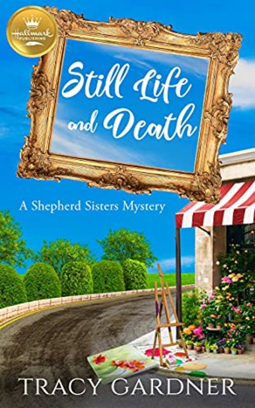 Book cover for "Still Life and Death" by Tracy Gardner