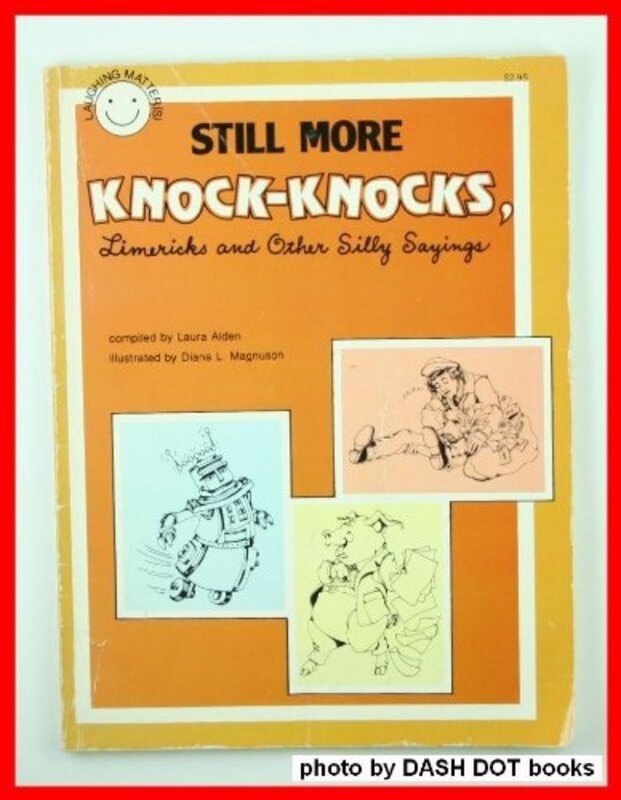 Book cover for "Still More Knock-Knocks, Limericks, and Other Silly Sayings" by Laura Alden