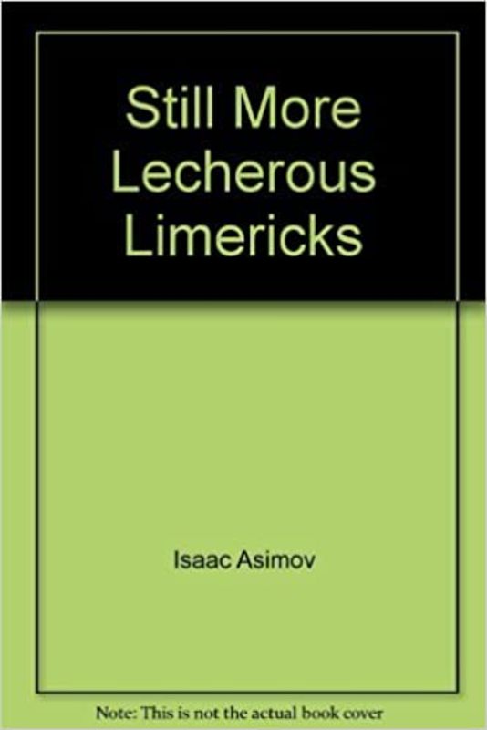 Book cover for "Still More Lecherous Limericks" by Isaac Asimov