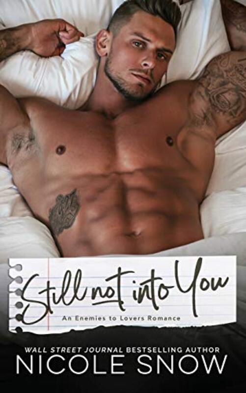 Book cover for "Still Not Into You" by Nicole Snow