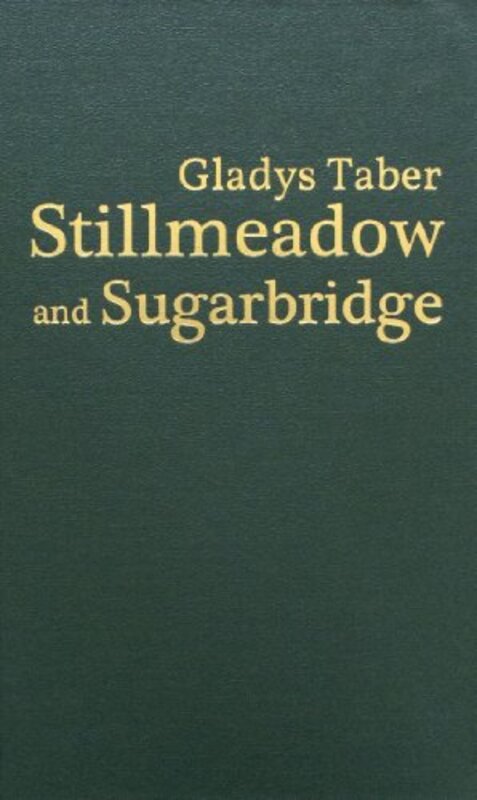 Book cover for "Stillmeadow And Sugarbridge" by Gladys Taber