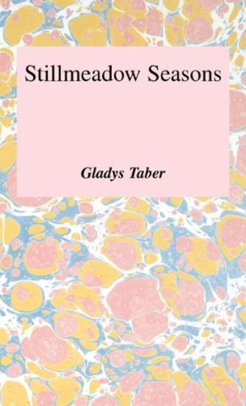 Book cover for "Stillmeadow Seasons" by Gladys Taber