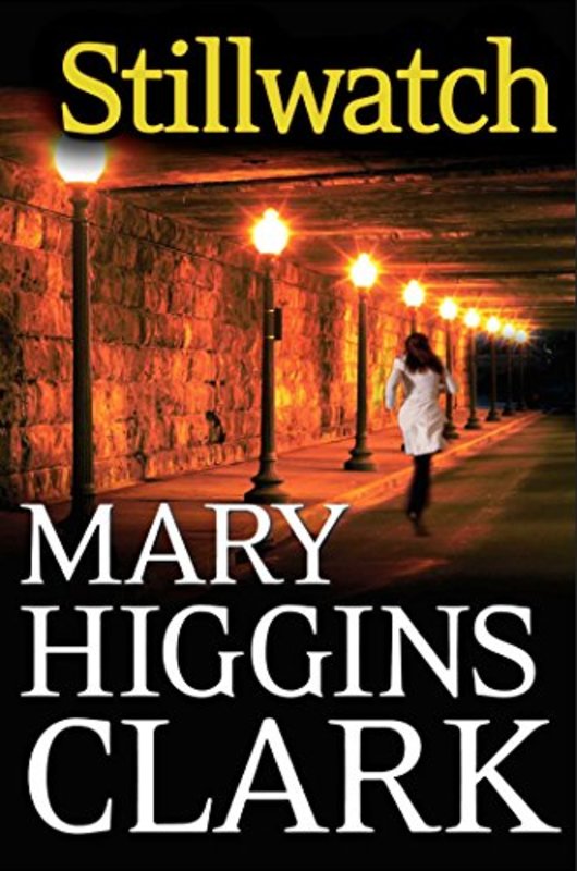 Book cover for "Stillwatch" by Mary Higgins Clark