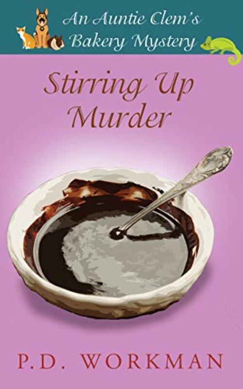 Book cover for "Stirring Up Murder" by PD Workman