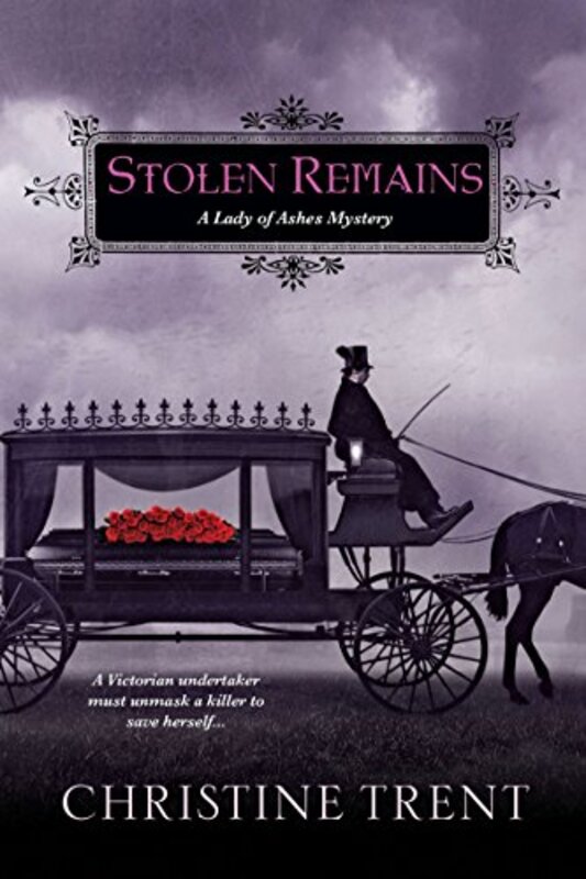 Book cover for "Stolen Remains" by Christine Trent