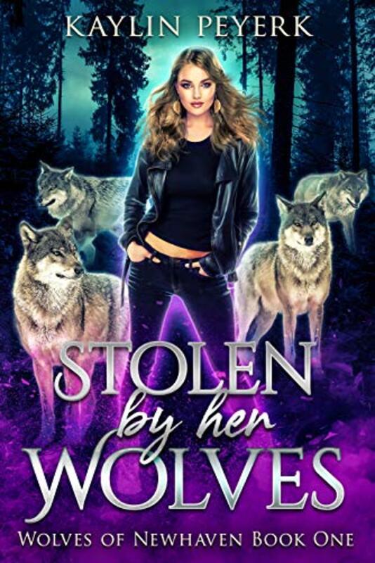 Book cover for "Stolen by Her Wolves" by Kaylin Peyerk
