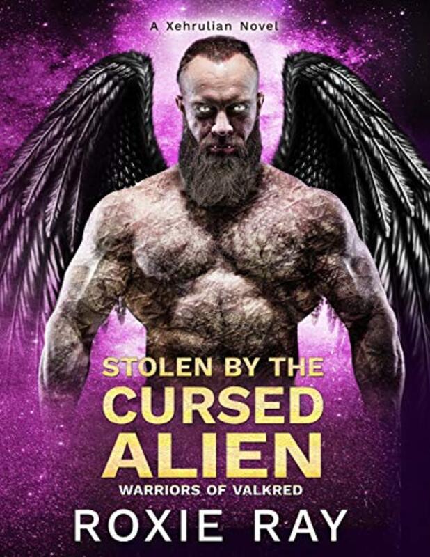 Book cover for "Stolen by the Cursed Alien" by Roxie Ray