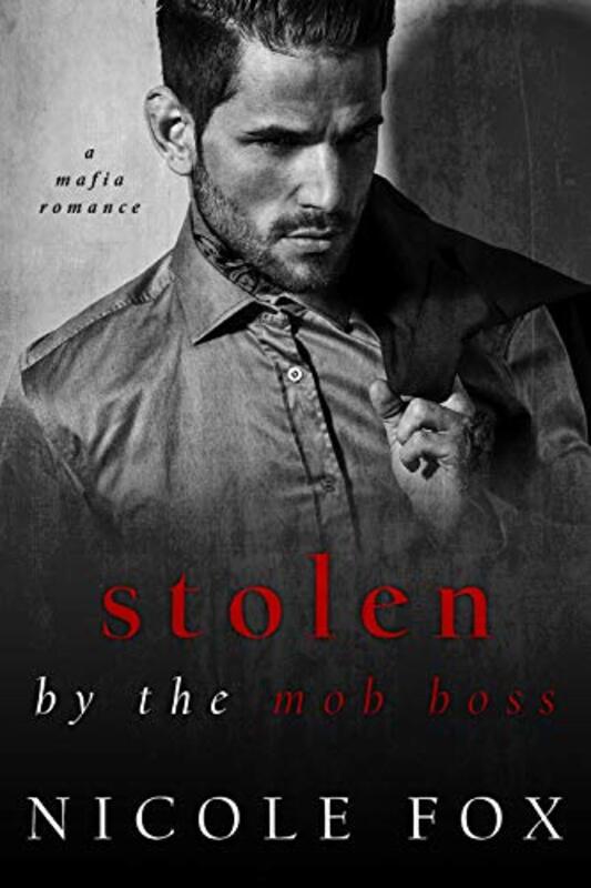 Book cover for "Stolen by the Mob Boss" by Nicole Fox
