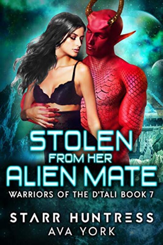 Book cover for "Stolen from her Alien Mate" by Starr Huntress