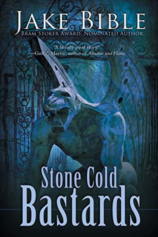 Book cover for "Stone Cold Bastards" by Jake Bible
