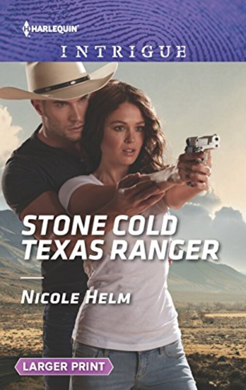 Book cover for "Stone Cold Texas Ranger" by Nicole Helm