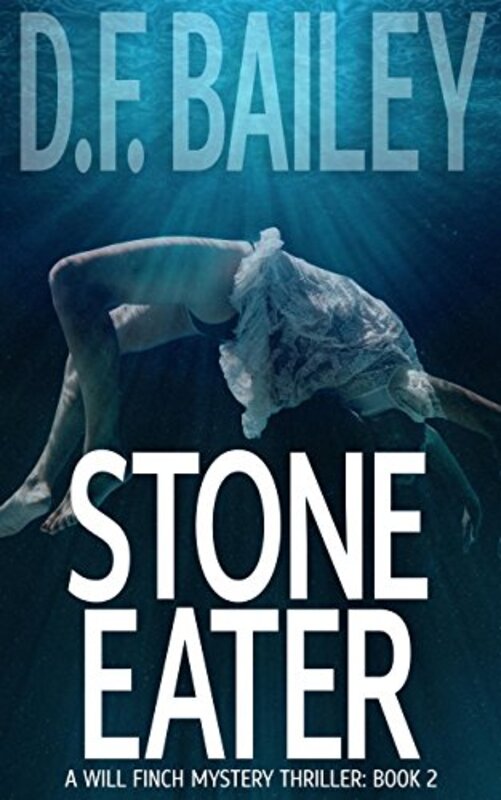 Book cover for "Stone Eater" by DF Bailey