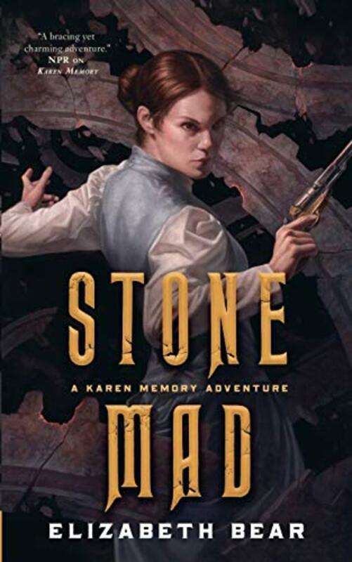 Book cover for "Stone Mad" by Elizabeth Bear