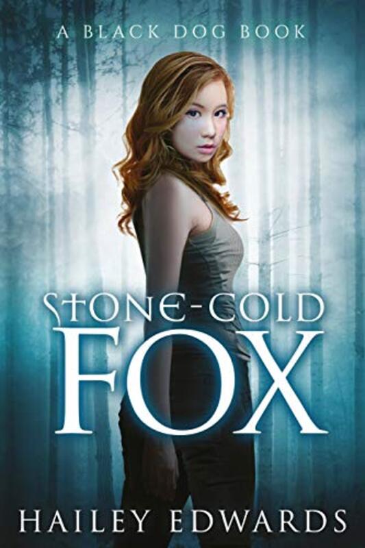 Book cover for "Stone-Cold Fox" by Hailey Edwards