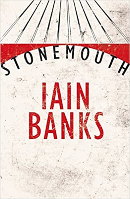 Book cover for "Stonemouth" by Iain M Banks