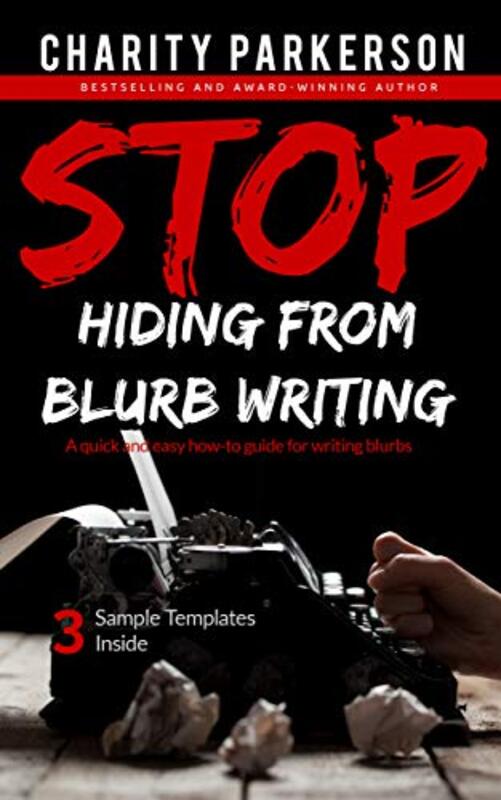 Book cover for "Stop Hiding from Blurb Writing" by Charity Parkerson