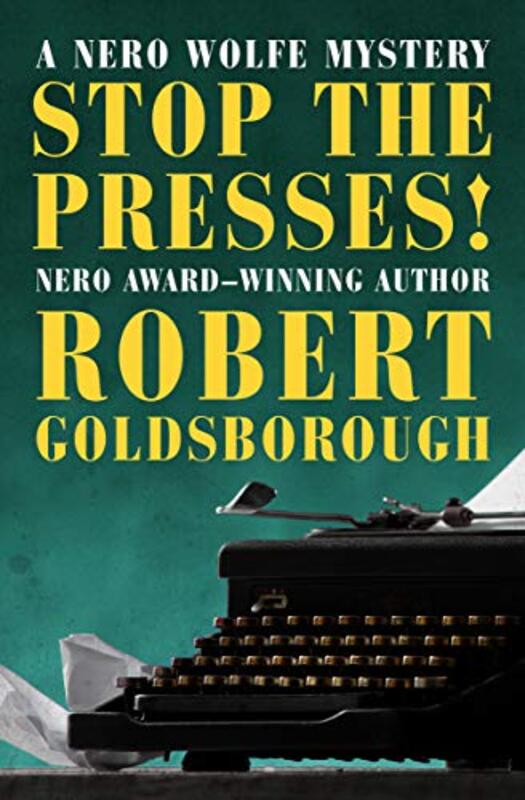 Book cover for "Stop the Presses!" by Robert Goldsborough