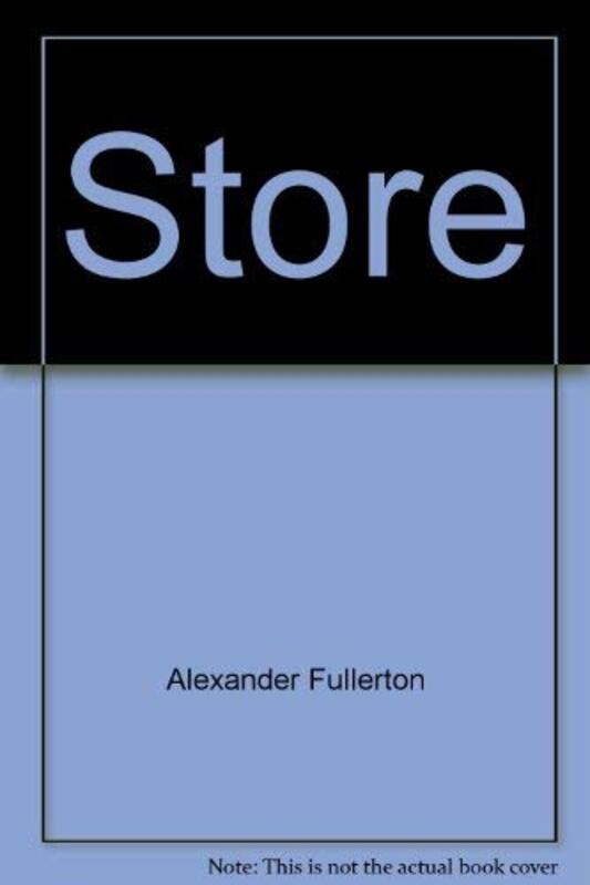 Book cover for "Store" by Alexander Fullerton