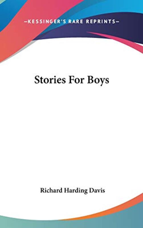 Book cover for "Stories For Boys" by Richard Harding Davis