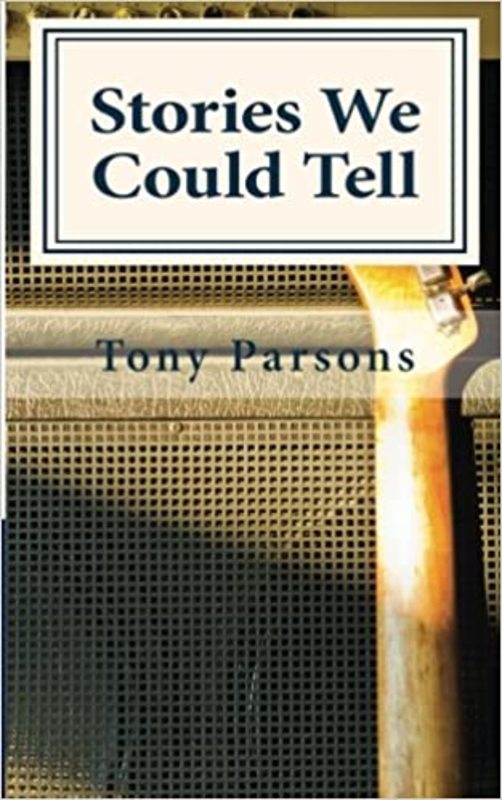 Book cover for "Stories We Could Tell" by Tony Parsons