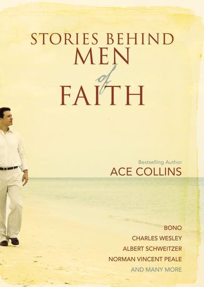 Book cover for "Stories Behind Men of Faith" by Ace Collins