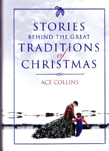 Book cover for "Stories Behind the Great Traditions of Christmas" by Ace Collins
