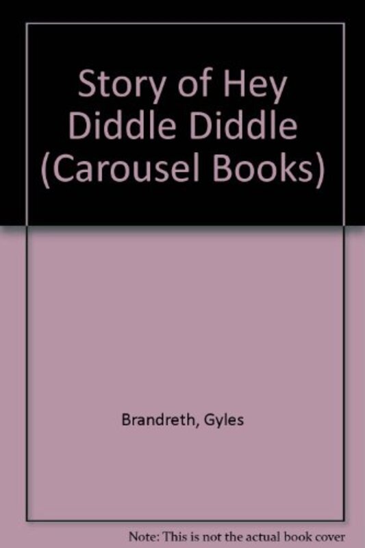 Book cover for "Story of Hey Diddle Diddle" by Gyles Brandreth