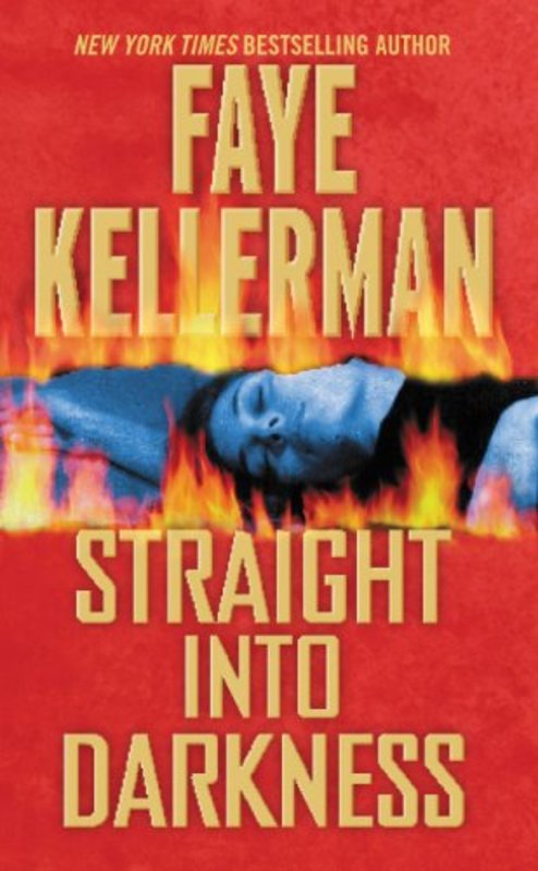 Book cover for "Straight into Darkness" by Faye Kellerman