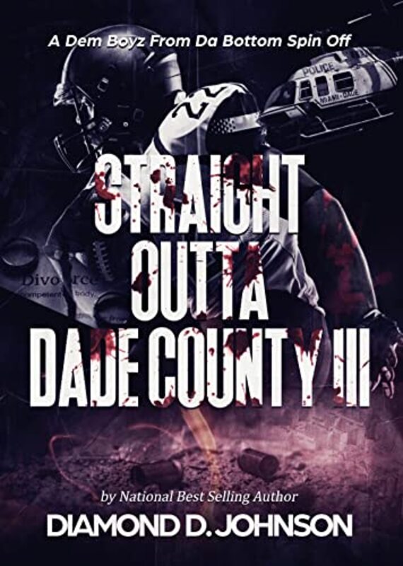 Book cover for "Straight Outta Dade County III" by Diamond D Johnson