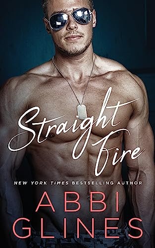 Book cover for "Straight Fire" by Abbi Glines