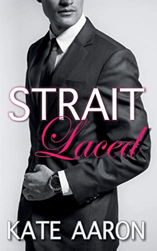Book cover for "Strait Laced" by Kate Aaron