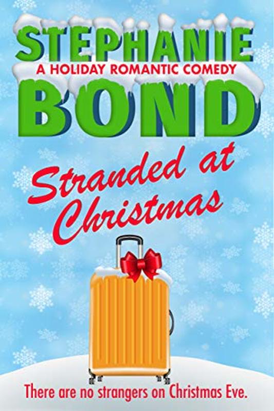 Book cover for "Stranded at Christmas" by Stephanie Bond