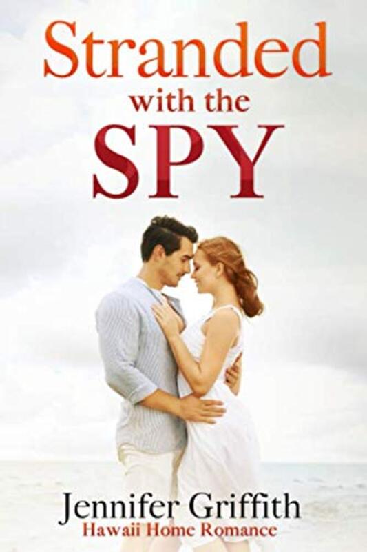 Book cover for "Stranded with the Spy" by Jennifer Griffith