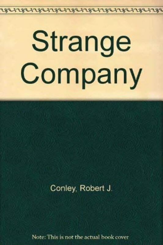 Book cover for "Strange Company" by Robert J Conley
