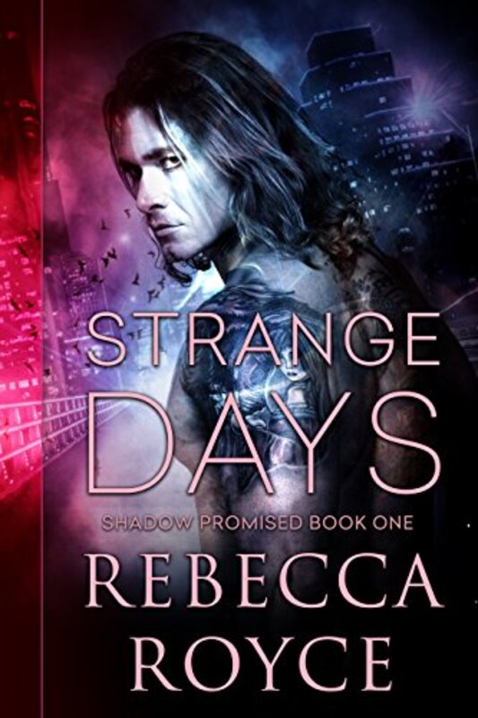 Book cover for "Strange Days" by Rebecca Royce