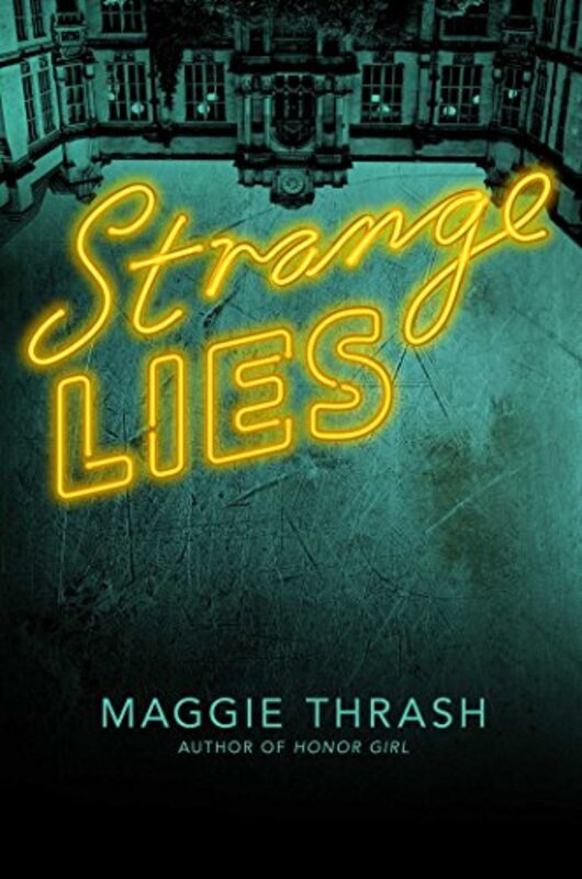 Book cover for "Strange Lies" by Maggie Thrash